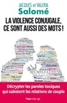 La violence conjugale, ce sont aussi des mots ! - Jacques Salomé ; Valérie de Sahb ; Valéria Salomé - 9782755649819