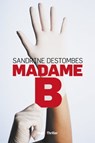 Madame B. - Sandrine Destombes - 9782755649994