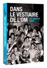 Dans le vestiaire de l'O.M., les années Tapie - Alexandre Fievée - 9782755650389