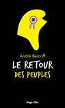 Le retour des peuples - André Bercoff - 9782755650983