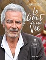 Le goût de ma vie - Pierre Arditi - 9782755651232