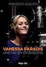 Vanessa Paradis - Une vie en chansons - François Alquier - 9782755662863