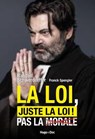 La loi, juste la loi ! - Randall Schwerdorffer - 9782755678413