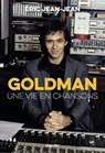 Goldman, une vie en chansons - Éric Jean-Jean - 9782755690552