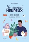 Ils vécurent heureux - Guide de survie d'une féministe en couple hétéro - Mymy Haegel - 9782755693003