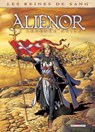 Les Reines de sang - Alienor, la Légende noire T03 - Simona Mogavino ; Arnaud Delalande ; Carlos Gómez - 9782756060439
