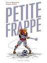 Petite frappe - François Bégaudeau ; Grégory Mardon - 9782756063195