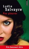 Pas pleurer - SALVAYRE,  Lydie - 9782757854723