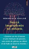 Soyez imprudents les enfants - OVALDÉ,  Véronique - 9782757866108