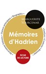 Fiche de lecture Memoires d'Hadrien (Etude integrale) - Marguerite Yourcenar - 9782759307531