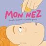 Mon Nez - Danielle Chaperon - 9782764452615