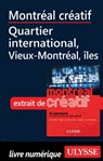 montréal créatif - Quartier international, Vieux-Montréal et les îles - Jérôme Delgado - 9782765807605