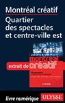 Montréal créatif - Quartier des spectacles, Centre-ville Est - Jérôme Delgado - 9782765807629