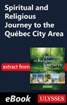Spiritual and Religious Journey to the Québec City Area - Siham Jamaa - 9782765832850