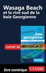 Wasaga Beach et la rive sud de la baie Georgienne - Collectif d'auteurs - 9782765874546