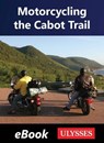 Motorcycling the Cabot Trail - Collectif Ulysse - 9782765878797