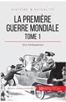 La Premiere Guerre mondiale (Tome 1) - 50minutes ; Benjamin Janssens de Bisthoven - 9782806271419