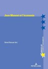Jean Monnet Et l'Economie - Eric Bussiere ; Michel Dumoulin ; Antonio Varsori - 9782807604919