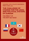 The challenge of change for the legal and political systems of Eurasia - Amandine Cayol ; Zhuldyz Sairambaeva ; Pierre Chabal - 9782807615250