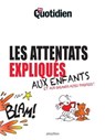 Mon Quotidien - Les attentats expliqués aux enfants - Collectif - 9782809659542