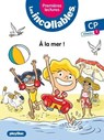 Les incollables - Premières lectures - Tome 1 - À la mer ! niv.1 - Marie Lenne-Fouquet - 9782809678093