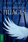 Ce que disent les nuages - Lorris Murail - 9782809809510
