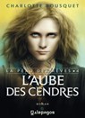 La peau des rêves - Tome 4 L'aube des cendres - Charlotte Bousquet - 9782809810707