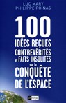 100 idées reçues - Contrevérités et faits insolites sur la conquête de l'espace - Luc Mary ; Philippe Poinas - 9782809826838