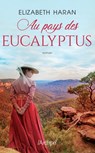 Au pays des eucalyptus - Elizabeth Haran - 9782809840629