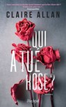 Qui a tué Rose ? - Claire Allan - 9782809843736