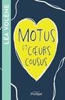 Motus et coeurs cousus - Léa Volène - 9782809846249