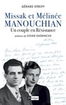 Missak et Mélinée Manouchian - Un couple en Résistance - Gérard Streiff ; Didier Daeninckx ; Jean-Pierre Sakoun - 9782809849264