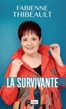 La survivante - Fabienne Thibeault ; Alain Wodrascka - 9782809850741
