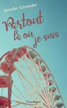 Partout là où je suis - Jennifer Schneider - 9782809853896