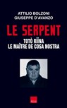 Le serpent - Attilio Bolzoni ; Guiseppe d' Avanzo - 9782810004188