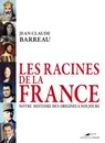 Les racines de la France - Jean-Claude Barreau - 9782810004201
