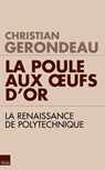 La poule aux oeufs d'or - Christian Gerondeau - 9782810005673