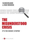 The misunderstood crisis - Maarten van Mourik - 9782810005932