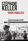 Rouge parallèle - Stéphane Keller - 9782810008551