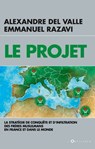 Le Projet - Alexandre Del Valle ; Emmanuel Razavi - 9782810008674