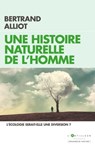 Une histoire naturelle de l'Homme - Bertrand Alliot - 9782810009473