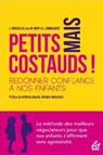 Petits mais costauds ! - Redonner confiance à nos enfants - Julie Crouzillac ; Marwan Mery ; Laurent Combalbert - 9782810431083