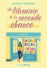 La Librairie de la seconde chance - Jackie Fraser - 9782810431328