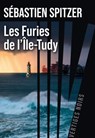 Les Furies de l'Île-Tudy - Sébastien Spitzer - 9782810442218