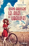 Quand bruissent les ailes des libellules - Rosalie Lowie - 9782810442775