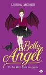 Betty Angel, T2 : La mort dans ma peau - Louisa Méonis - 9782811233730