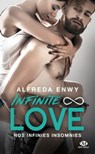Infinite Love, T4 : Nos infinies insomnies - Alfreda Enwy - 9782811238506
