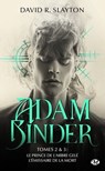 Adam Binder, T2 : Adam Binder Tomes 2 & 3 Le Prince de l'arbre gelé - L'Émissaire de la mort - David R. Slayton - 9782811239589