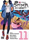 So I'm a Spider, So What? T11 - Asahiro Kakashi ; Okina Baba - 9782811671570