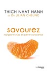 Savourez : Mangez et vivez en pleine conscience - Lilian Cheung ; Thich Nhât Hanh - 9782813211118